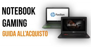 notebook gaming guida al