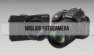 Miglior fotocamera compatta e reflex: guida all'acquisto