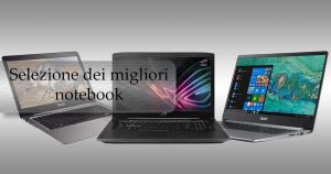 miglior notebook: guida all'acquisto dei migliori portatili