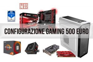 configurazione pc gaming 500 - 600 euro