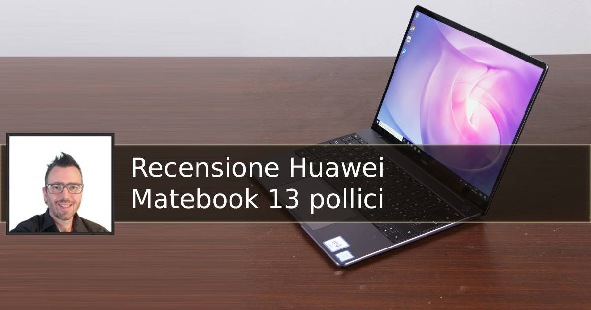 recensione huawei matebook 13 pollici